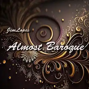 Picture for song 'Almost Baroque' by artist 'Jim Lopes'