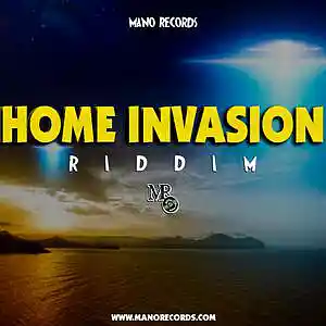 Picture for song 'Home Invasion Riddim' by artist 'Mano Records'