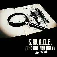 Picture for song 'SEARCH!' by artist 'S.W.A.D.E. (THE ONE AND ONLY)'