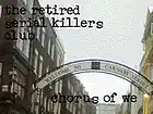 Picture for song 'chorus of we' by artist 'the retired serial killers club'