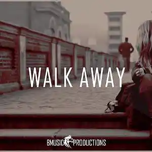 Picture for song 'Walk Away' by artist 'BMusicProductions'