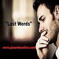 Picture for song 'Last Words(R&B Hit) - jSoundsOnline' by artist 'jsoundsonline'