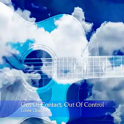 Picture for song 'Out Of Contact, Out Of Control' by artist 'Loose Change (USA)'