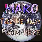 Picture for song 'Take Me Away' by artist 'MARO (US)'