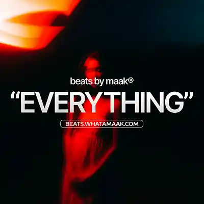 Picture for song 'Everything - 1 + 3 FREE! (Drake Type Beat)' by artist 'maak'