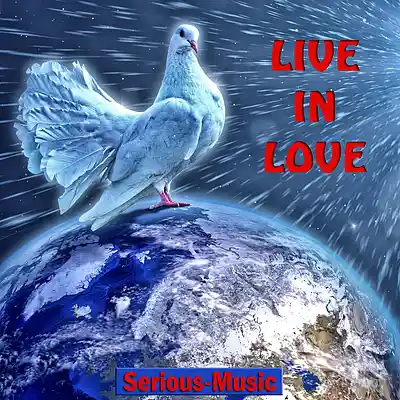 Picture for song 'Live In Love' by artist 'Serious-Music (Germany)'