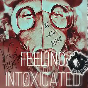 Picture for song 'Feeling Intoxicated-by. Kc-Native ft. W3AV3R-3' by artist 'Kc-Native'