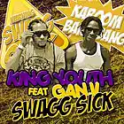 Picture for song 'King youth & Ganji - Swagg sick(Y-NOT Productions)' by artist 'King Youth'