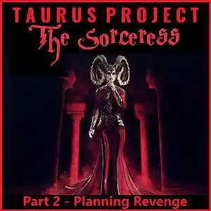 Picture for song 'The Sorceress - Part 2 Planning Revenge' by artist 'Taurus Project'