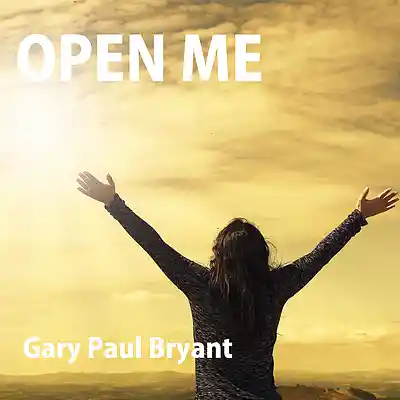 Picture for song 'Open Me' by artist 'Gary Paul Bryant'