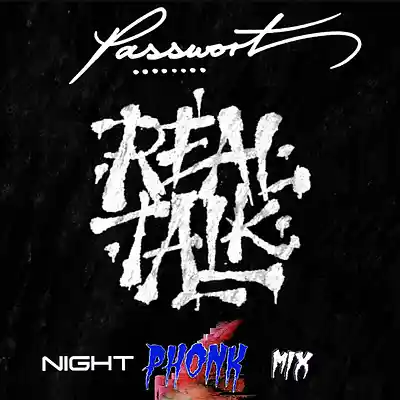 Picture for song 'RealTalk (Night Phonk Mix)' by artist 'PASSWORT 13-8'