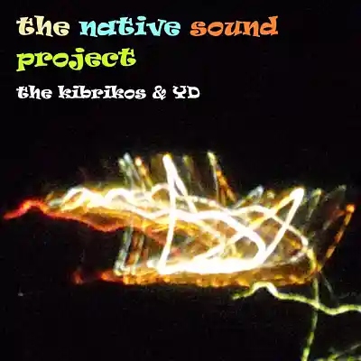 Picture for song 'the native sound project (feat. YD)' by artist 'the kibrikos'