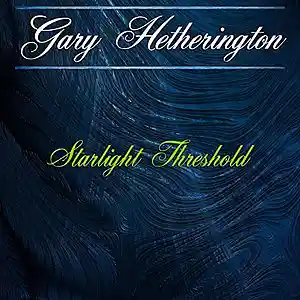 Picture for song 'Starlight Threshold' by artist 'Gary Hetherington'