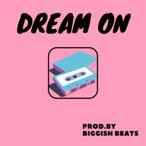 Picture for song 'Dream On ( Old School / Soulful / Chill ) - 91 bpm' by artist 'Biggish Beats'