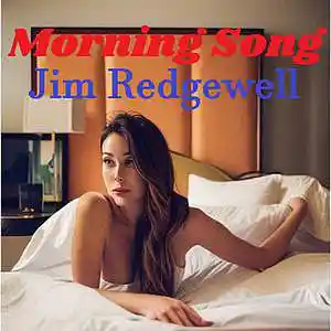 Picture for song 'Morning Song' by artist 'Jim Redgewell'