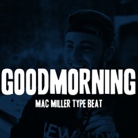 Picture for song 'GoodMorning (Mac Miller Type Beat)' by artist 'MarcusXAudio'