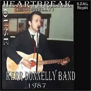 Picture for song 'Heartbreak House (K.Donnelly)' by artist 'Kerr Donnelly Band'