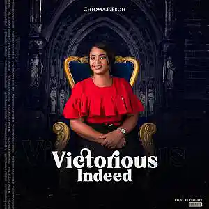 Picture for song 'VICTORIOUS INDEED' by artist 'Chioma.P.Eboh'