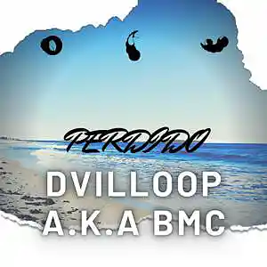 Picture for song 'PERDIDO (PROD. DVILLOOP A.KA. BMC)' by artist 'DVILLOOP'