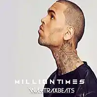 Picture for song 'MILLION TIMES - *R&B* l Chris Brown l - FREE DL' by artist 'WAYTRAX BEATS'