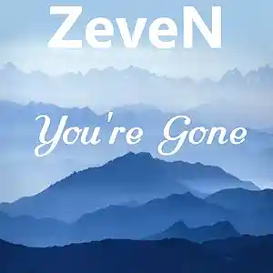 Picture for song 'You're Gone' by artist 'ZeveN'