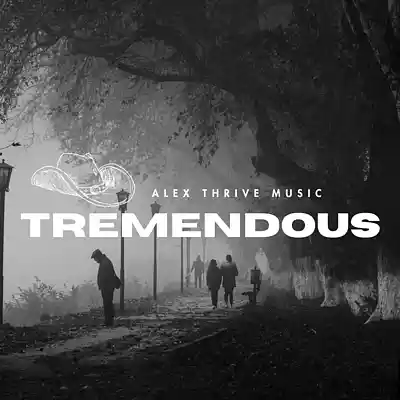 Picture for song 'Tremendous (Alex Warren Pop Rock Alternative Type' by artist 'Alex Thrive Music'