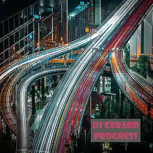 Picture for song 'Progress' by artist 'DJ Gerard'