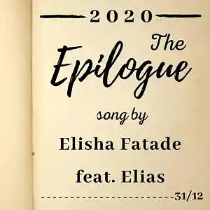 Picture for song '2020 - The Epilouge feat. Elias' by artist 'Elisha Fatade'