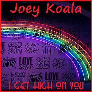 Picture for song 'I Get High On You' by artist 'Joey Koala'
