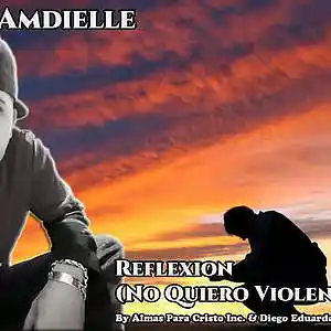 Picture for song 'Don Amdielle - Reflexion (No Quiero Violencia) DA' by artist 'Don Amdielle'
