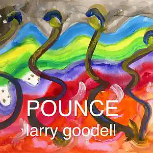 Picture for song 'POUNCE' by artist 'larry goodell'