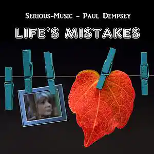Picture for song 'Life's Mistakes feat. Paul Dempsey' by artist 'Serious-Music (Germany)'