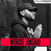 Picture for song 'Words Unsaid' by artist 'TaylorMadeBeatz'