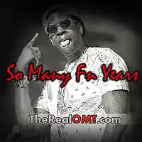 Picture for song 'So Many Fn Years' by artist 'TheRealOMT'