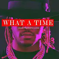 Picture for song 'What A Time (Future)' by artist 'Artiztik Beatz'