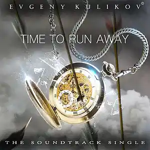 Picture for song 'Time to run away' by artist 'Evgeny Kulikov'