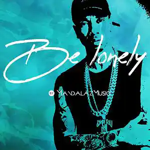 Picture for song 'Be Lonely' by artist 'MandalazMusic'