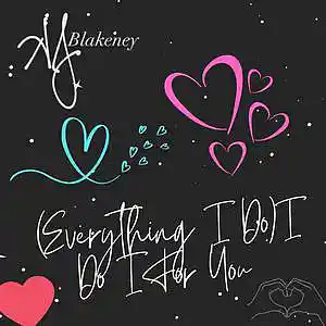 Picture for song '(Everything I Do) I Do It For You' by artist 'AJ Blakeney'