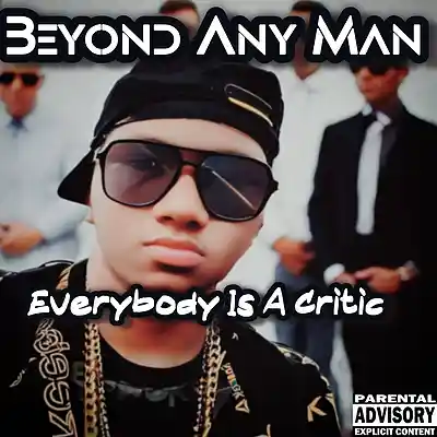 Picture for song 'Everybody Is Critic' by artist 'Hip Hop Artist (Beyond Any Man)'