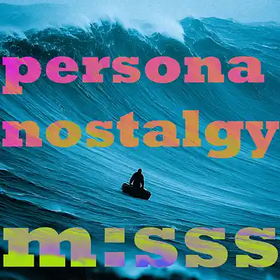 Picture for song 'm:sss - persona nostalgy' by artist 'magic messs'