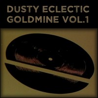 Picture for song 'Dusty Eclectic Goldmine Vol 1 Demo 1' by artist 'SampleScience'