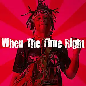 Picture for song 'When The Time Right' by artist 'InfPhenom'