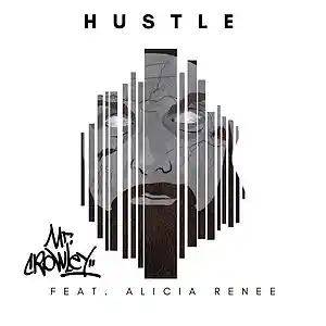 Picture for song 'HUSTLE FEAT ALICA RENEE PROD BY ALLROUNDA' by artist 'Mr. Crowley'