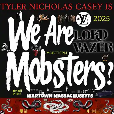Picture for song 'We Are Mobsters' by artist 'Tyler Nicholas Casey'