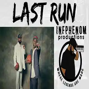 Picture for song 'Last Run (Melodic Trap Banger)' by artist 'InfPhenom'