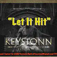Picture for song 'Let it Hit !$!$NEW!$!HEAT!$!!$' by artist 'KeyStonn Productions'