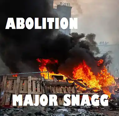 Picture for song 'Abolition' by artist 'Major Snagg'