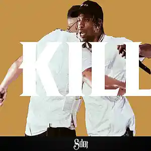Picture for song 'FREE DL - Kill (BUY 1 GET 2 FREE)' by artist 'SdotFire'