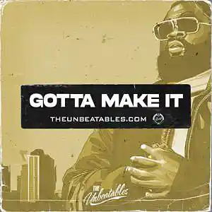 Picture for song 'GOTTA MAKE IT ***** Buy 2 Get 3 FREE' by artist 'The Unbeatables'