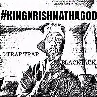 Picture for song 'Trap/Blackjack - KKTHAGOD' by artist 'KingKrishnaThaGod'